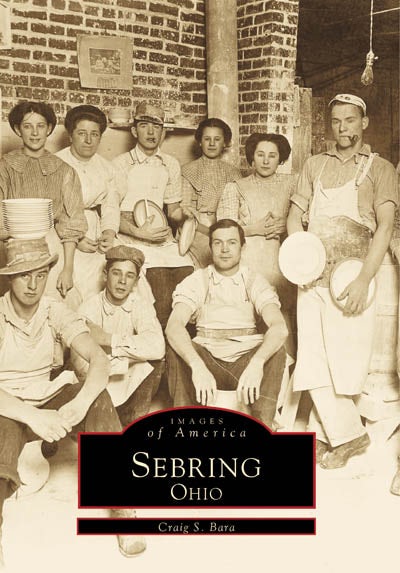 Sebring, Ohio, Ohio: Craig S. Bara: 9780738501802: Images of