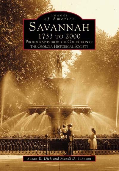 Savannah 1733 to 2000, Georgia: Georgia Historical Society