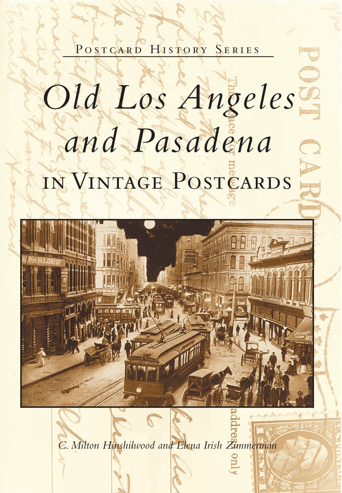 Pasadena in Vintage Postcards, California: Marlin L. Heckman