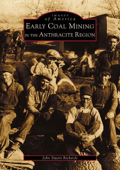 Early Coal Mining in the Anthracite Region, Pennsylvania