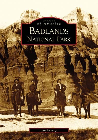 Badlands National Park, South Dakota: Jan Cerney: 9780738532264