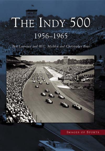 The Indy 500: 1956-1965, Indiana: Ben Lawrence: 9780738532462