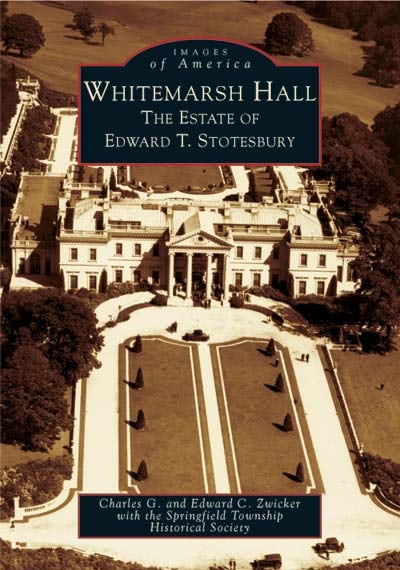 Whitemarsh Hall, Pennsylvania: Charles G. Zwicker: 9780738536170