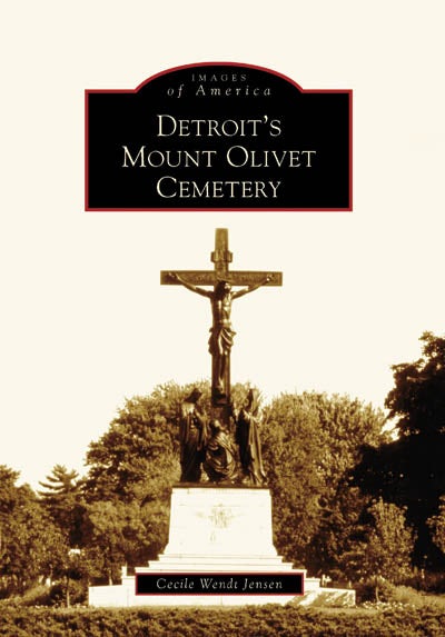 Detroit's Mount Olivet Cemetery, Michigan: Cecile Wendt Jensen