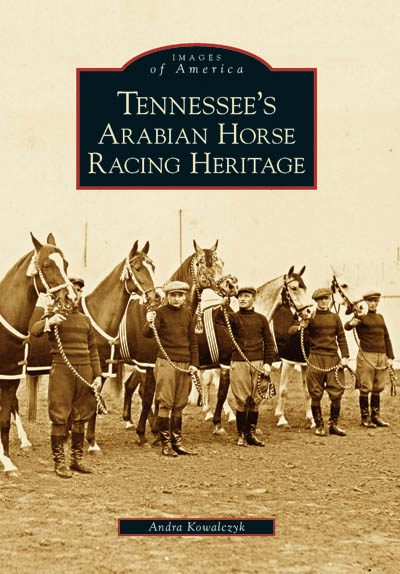 Tennessee's Arabian Horse Racing Heritage, Tennessee: Andra