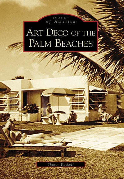 Art Deco of the Palm Beaches, Florida: Sharon Koskoff