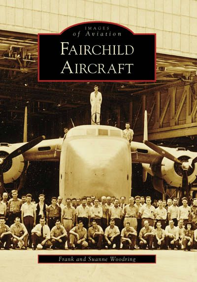 Fairchild Aircraft, Maryland: Frank Woodring: 9780738544397