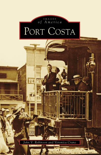 Port Costa, California: John V. Robinson: 9780738546544: Images of
