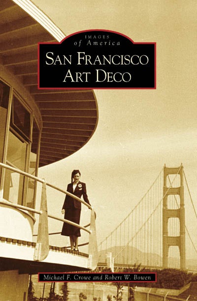 San Francisco Art Deco, California: Michael F. Crowe