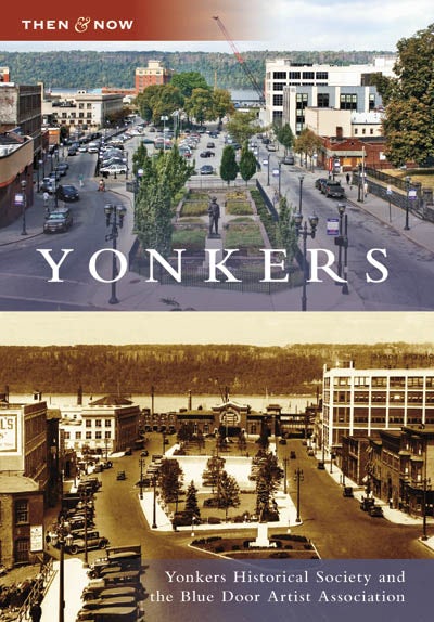 Yonkers, New York: Yonkers Historical Society: 9780738557601: Then