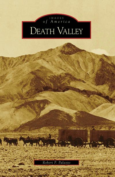 Death Valley, California: Robert P. Palazzo: 9780738558240: Images