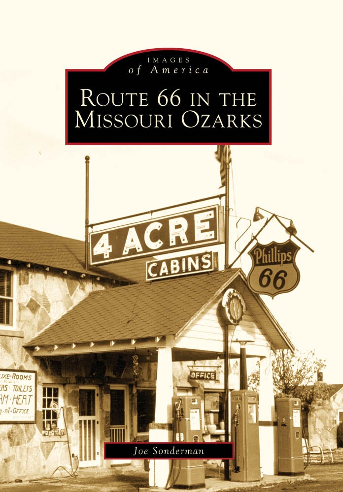 Route 66 in the Missouri Ozarks, Missouri: Joe Sonderman