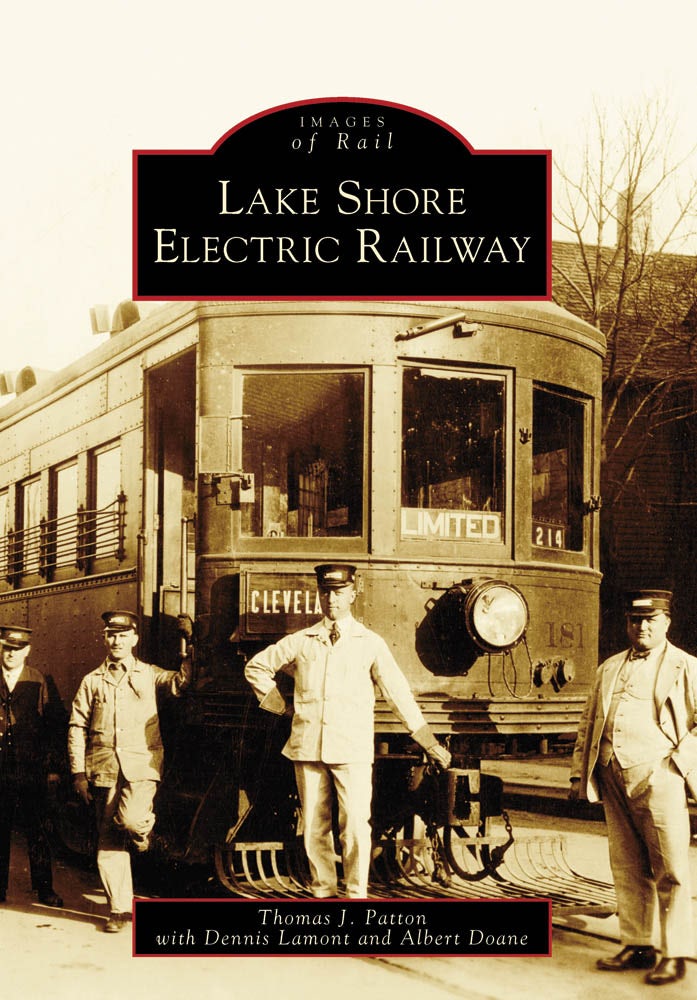 Lake Shore Electric Railway, Ohio: Thomas J. Patton: 9780738561233