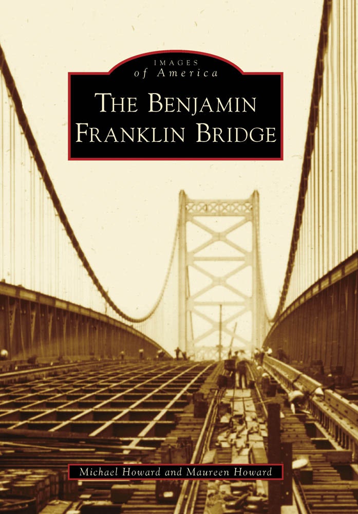 The Benjamin Franklin Bridge, New Jersey: Maureen Howard