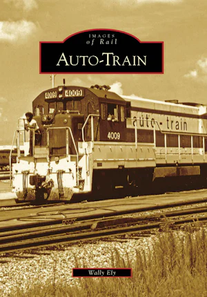 Auto-Train, Virginia: Wally Ely: 9780738567853: Images of Rail ...