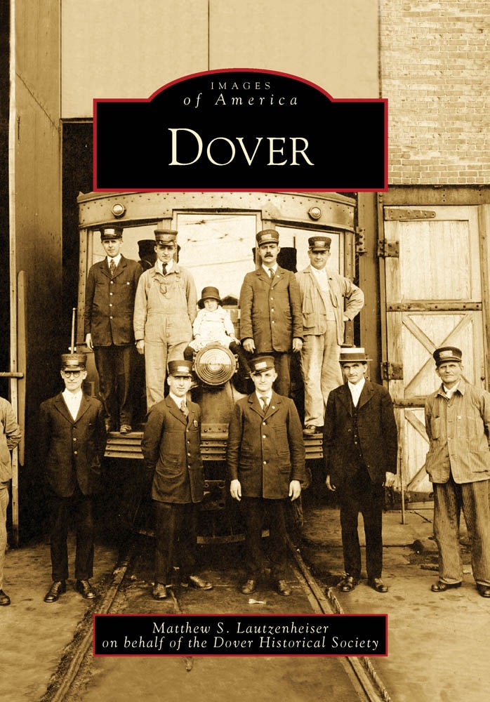 Dover, Ohio: Matthew S. Lautzenheiser: 9780738577128: Images of
