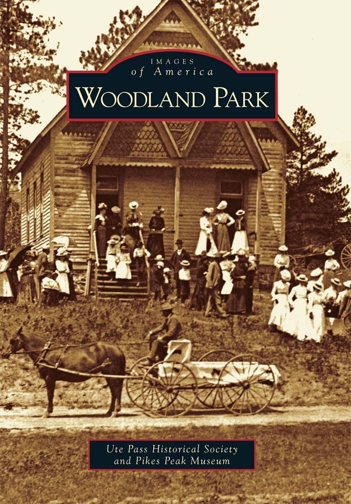 Woodland Park, Colorado: Ute Pass Historical Society
