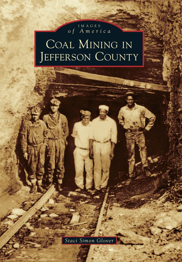 Coal Mining in Jefferson County, Alabama: Staci Simon Glover
