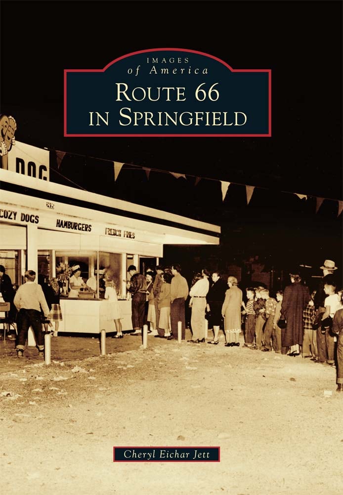 Route 66 in Springfield, Illinois: Cheryl Eichar Jett