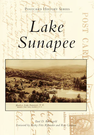 Lake Sunapee, New Hampshire: Paul D. Rheingold: 9780738591322: Postcard ...