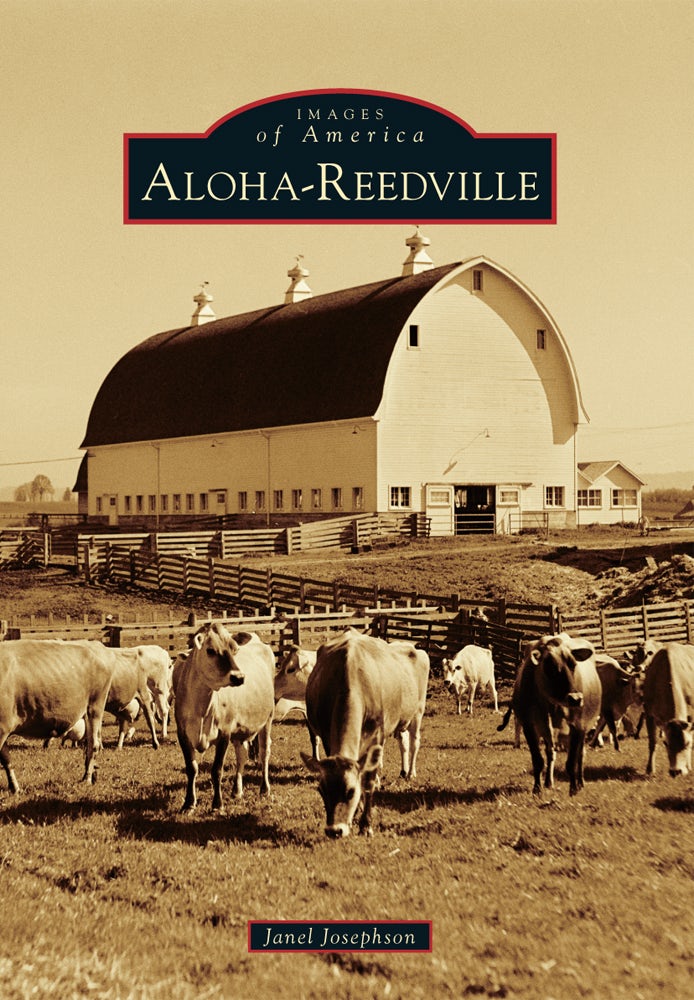 Aloha-Reedville, Oregon: Janel Josephson: 9780738599526: Images of