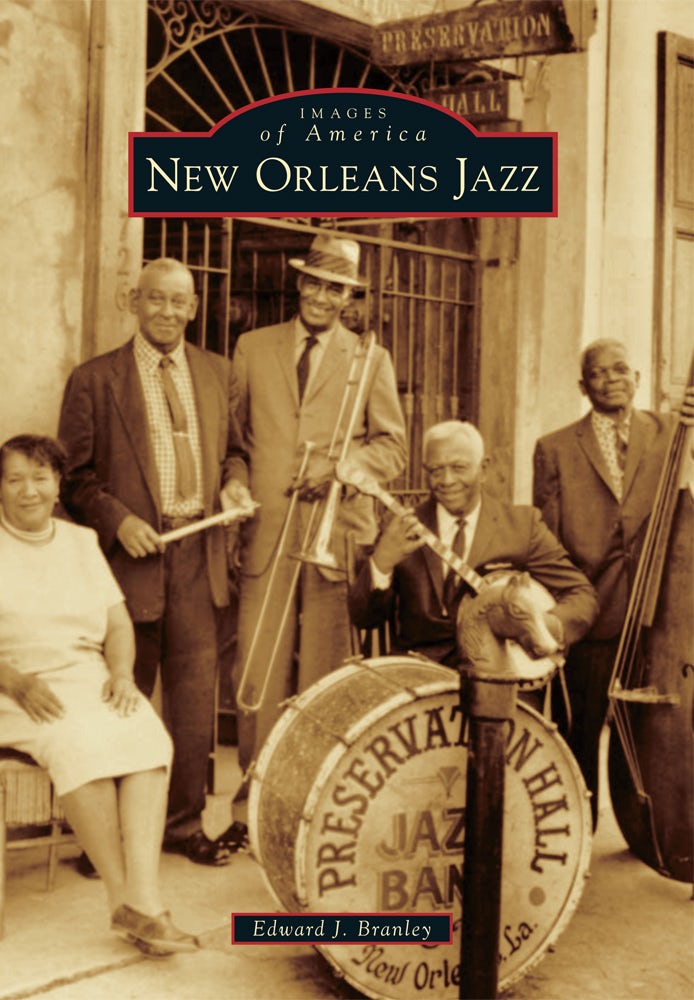 New Orleans Jazz, Louisiana: Edward J. Branley: 9781467111713