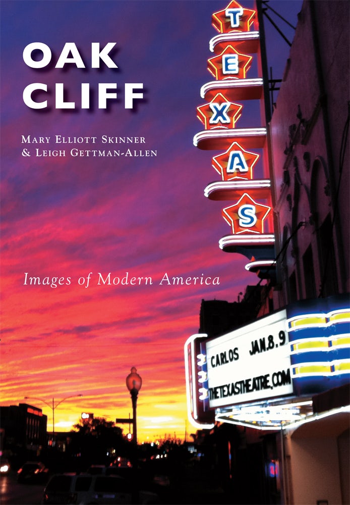 Oak Cliff, Texas: Mary Elliott Skinner: 9781467116268: Images of