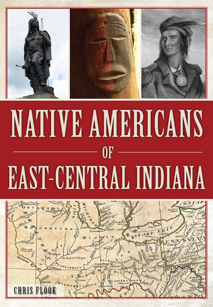 Native Americans of East-Central Indiana, Indiana: Chris Flook