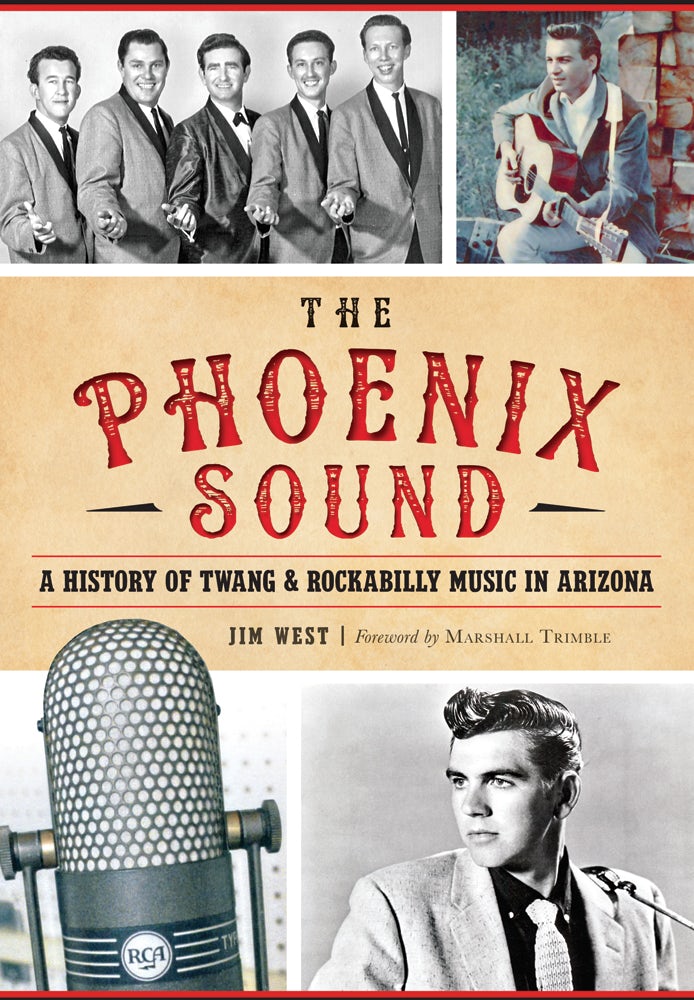 The Phoenix Sound: A History of Twang and Rockabilly Music in