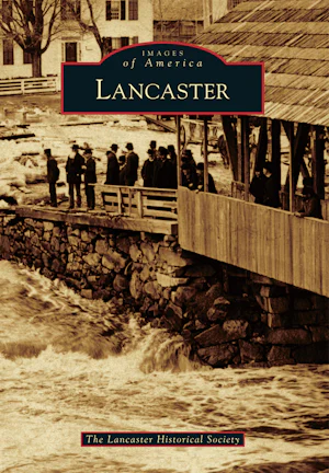 Lancaster: The Lancaster Historical Society: 9781467120777: Images of ...
