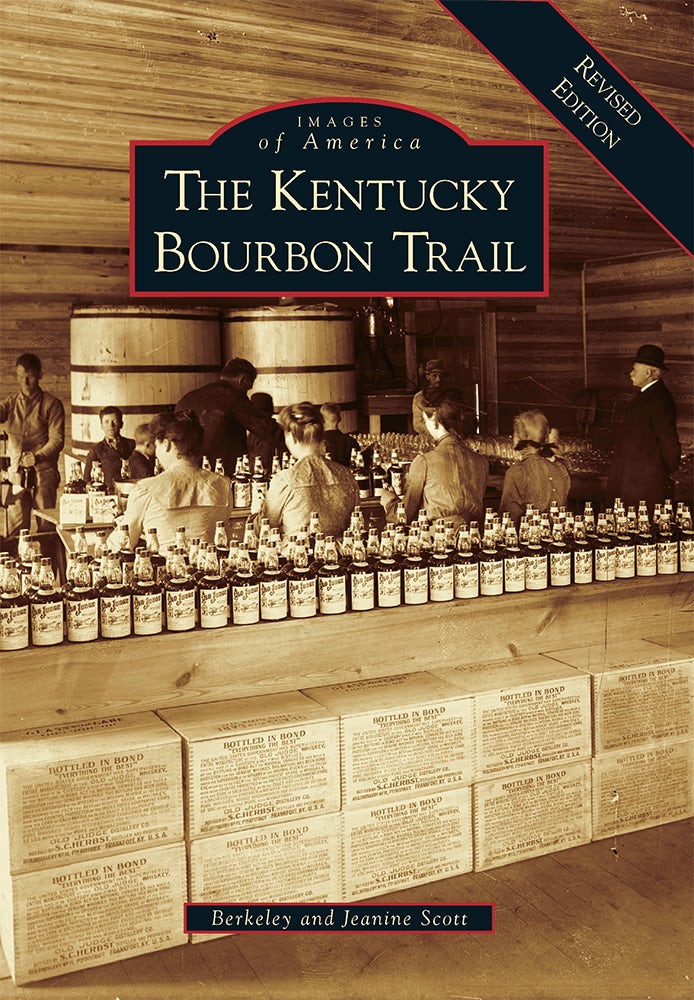 Kentucky Bourbon Trail, The, Kentucky: Berkeley: 9781467126144