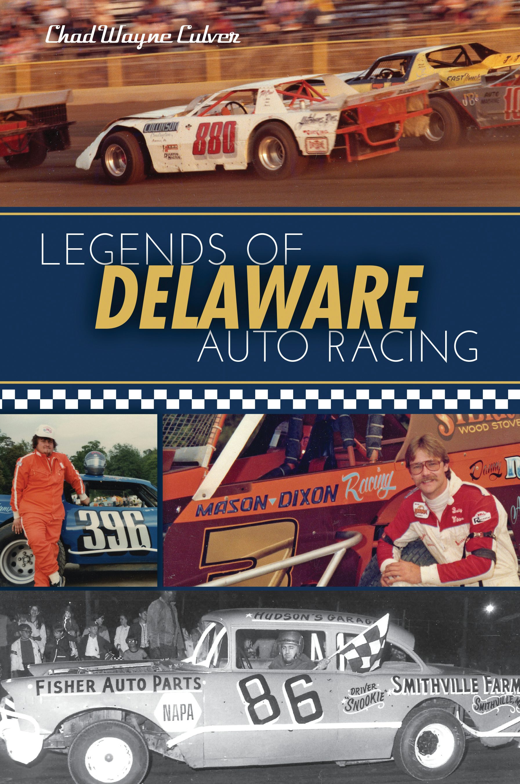 Legends of Delaware Auto Racing, Delaware: Chad Wayne Culver