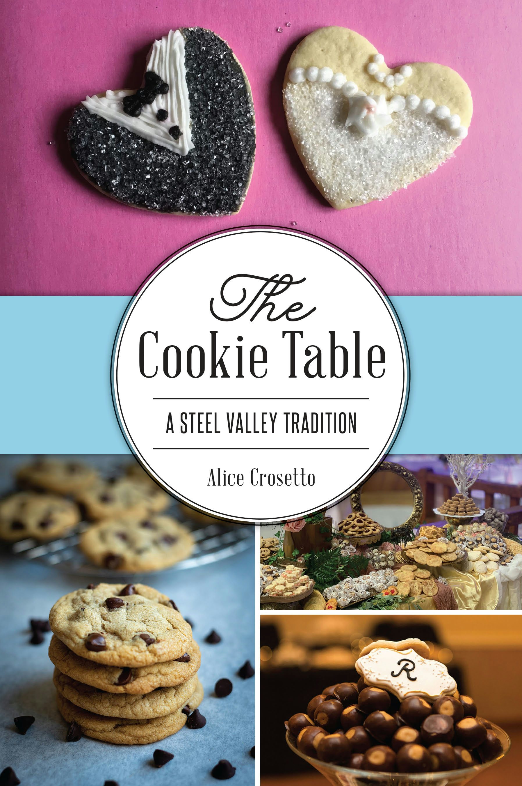 Cookie Table, The, Ohio: Alice J. Crosetto: 9781467153065
