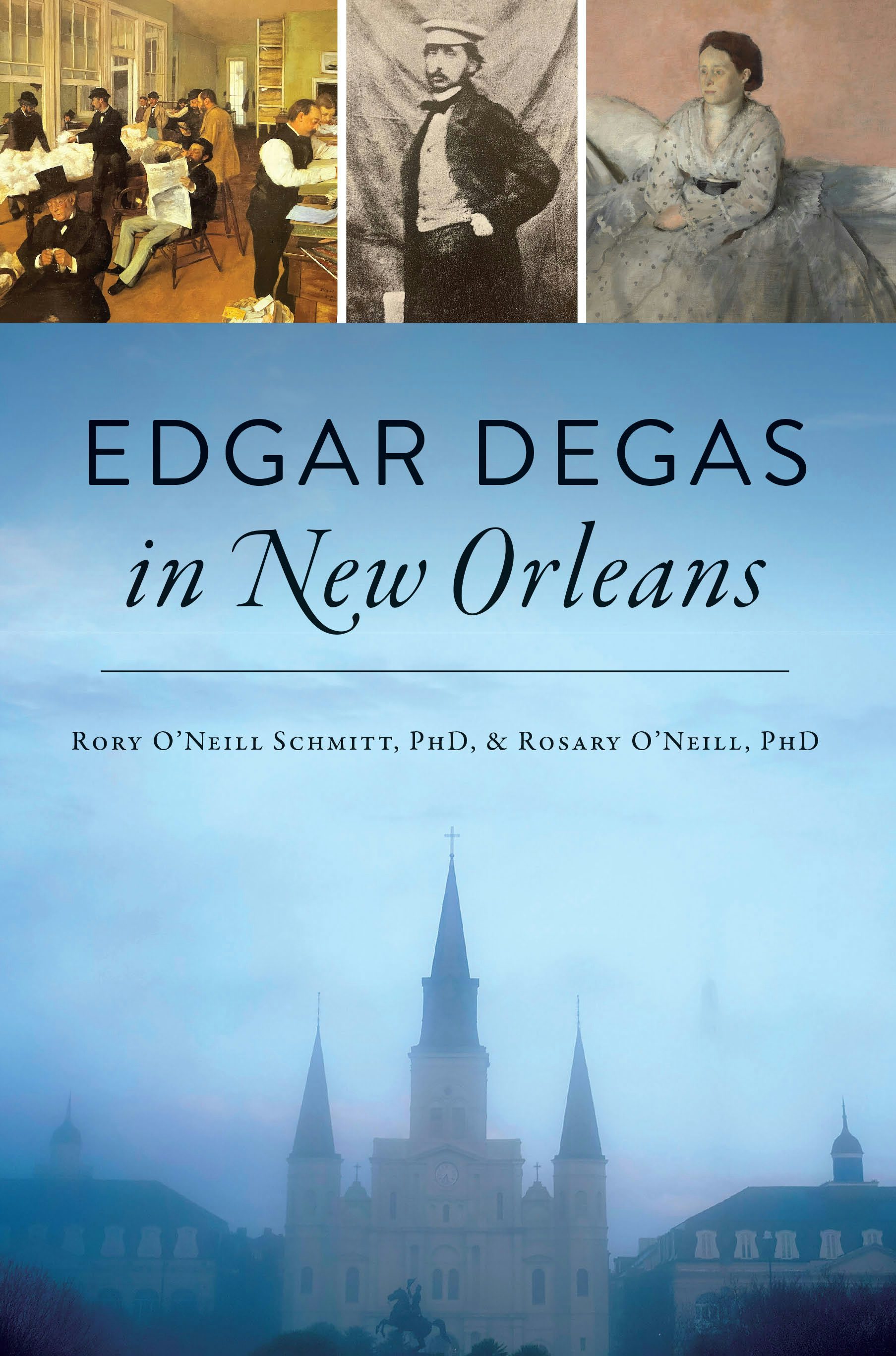 Edgar Degas in New Orleans, Louisiana: ROSARY O'NEILL HARZINSKI