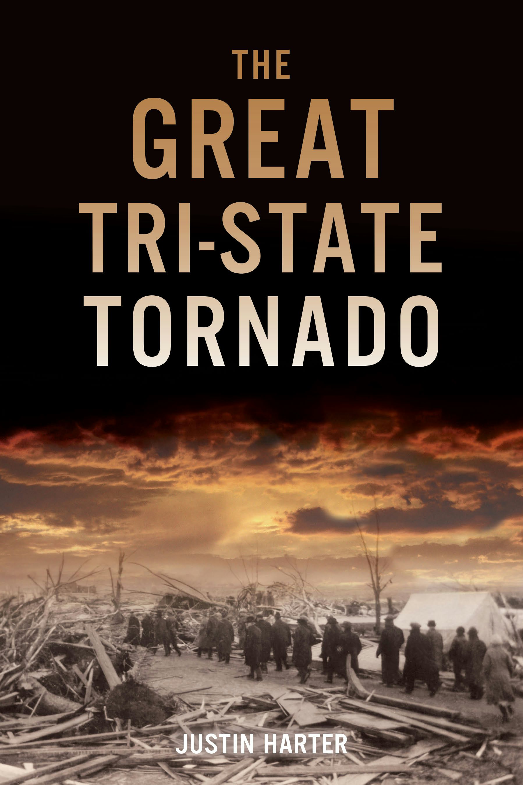 The Great Tri-State Tornado: Justin Harter: 9781467157391
