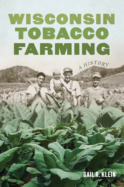 can you grow tobacco in wisconsin Wisconsin Tobacco Farming
