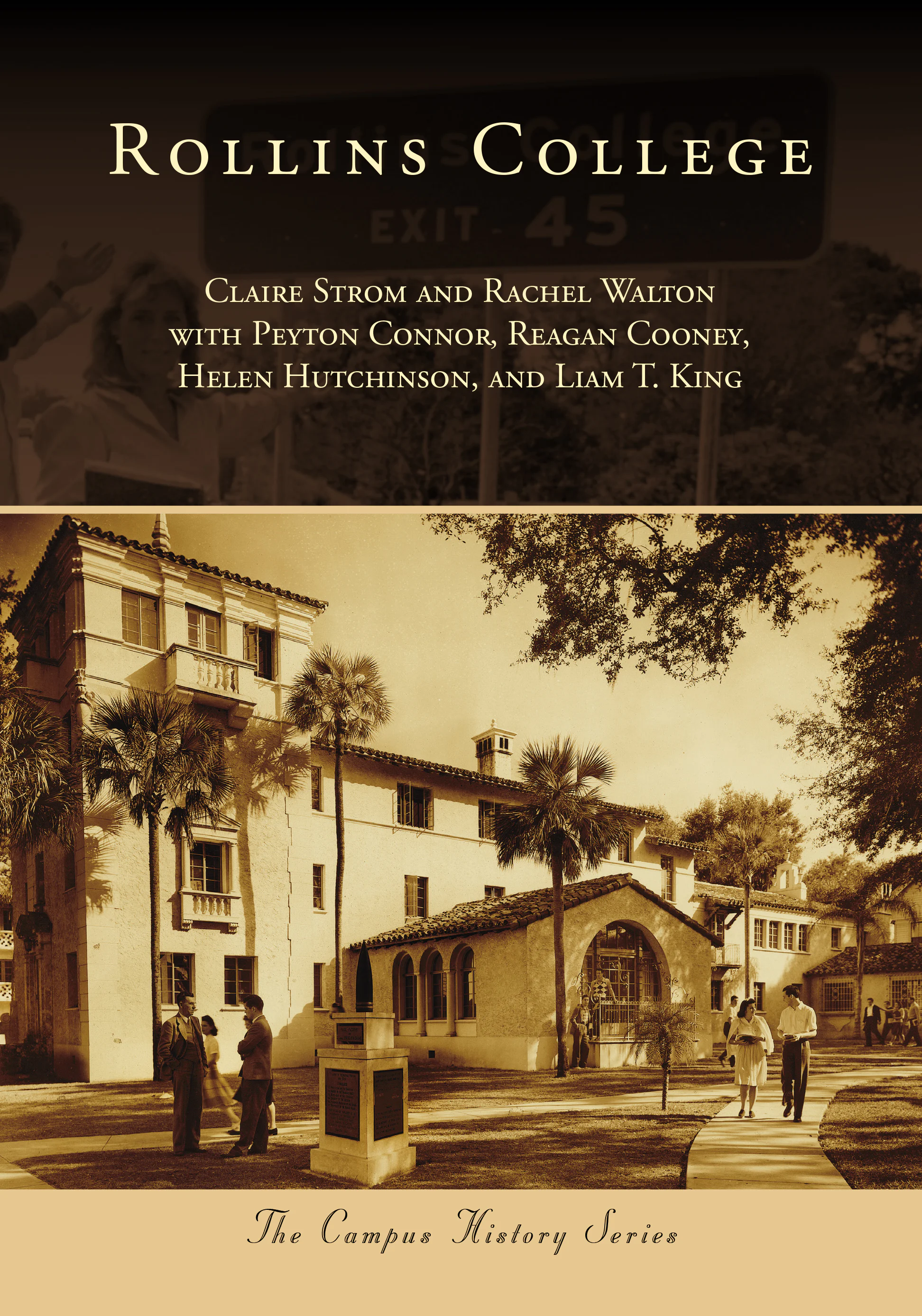 Rollins College: Dr. Claire Strom: 9781467161015: Campus History ...