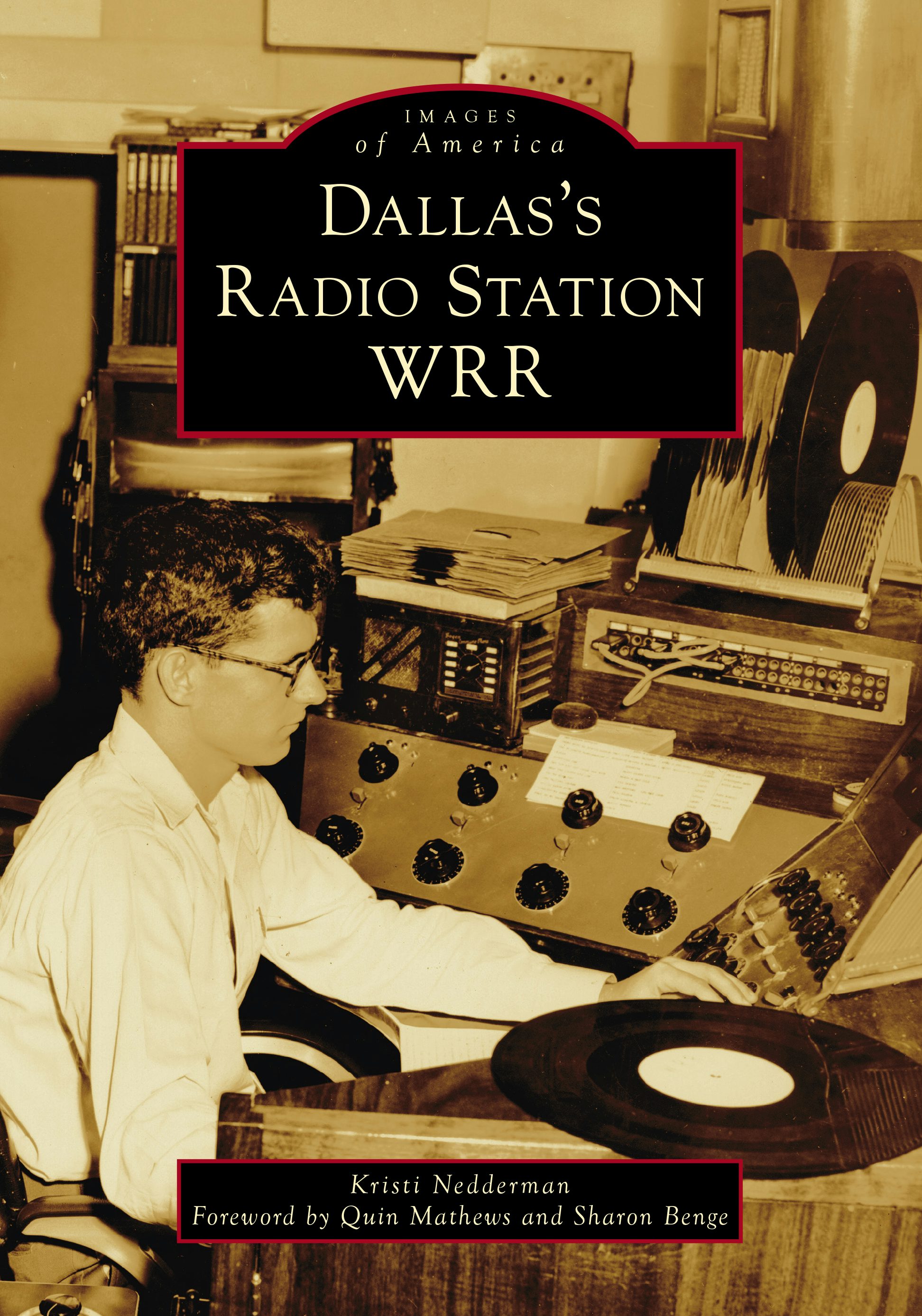 Dallas's Radio Station WRR: Kristi Nedderman: 9781467161749