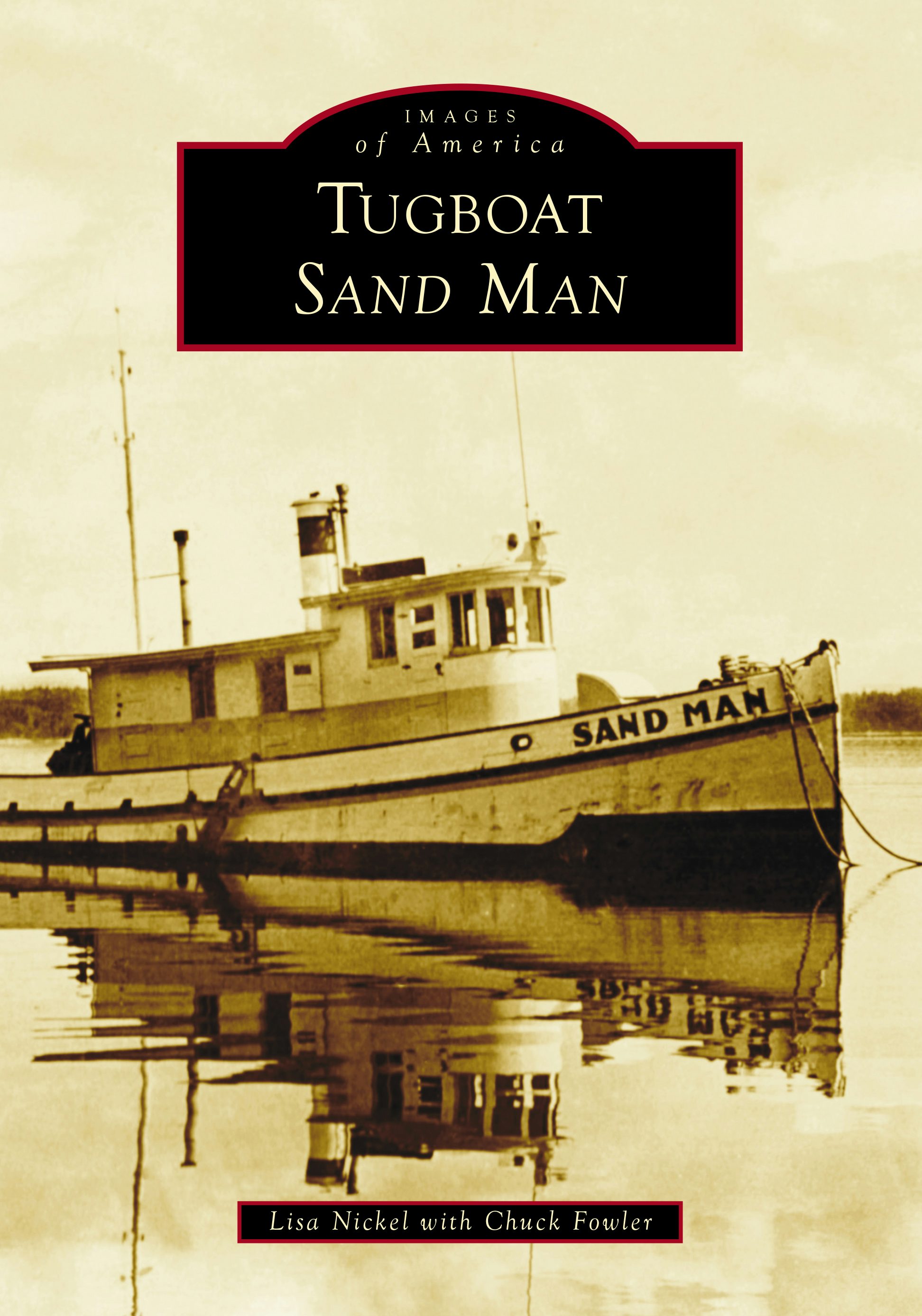 Tugboat Sand Man: Lisa Nickel: 9781467162029: Paperback
