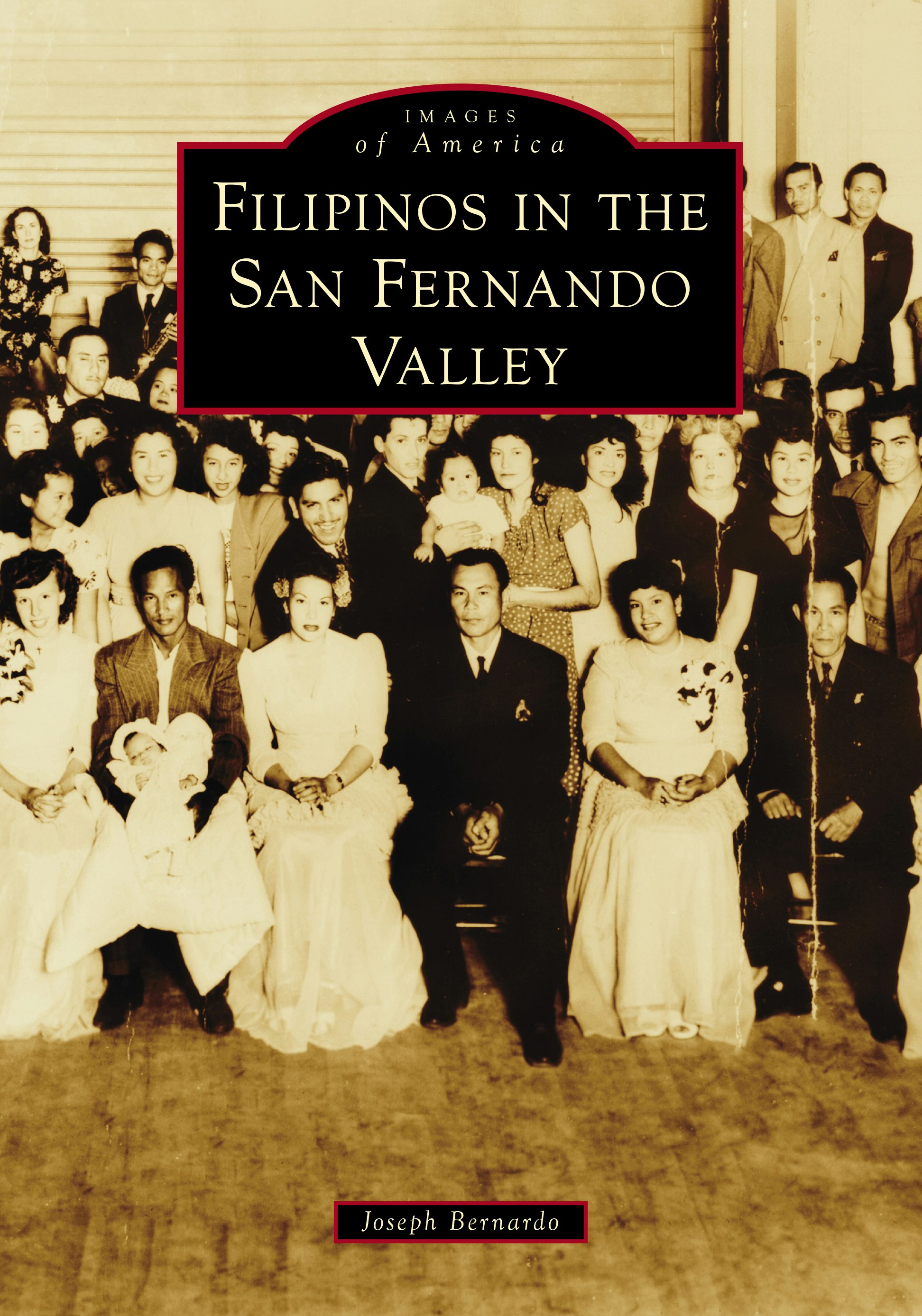Filipinos in the San Fernando Valley – Arcadia Publishing