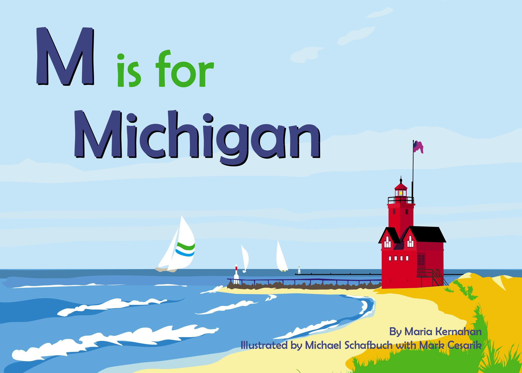 M is for Michigan, Michigan: Maria Kernahan: 9781467197816
