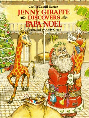 Jenny Giraffe Discovers Papa Noel, Louisiana: Cecilia Dartez