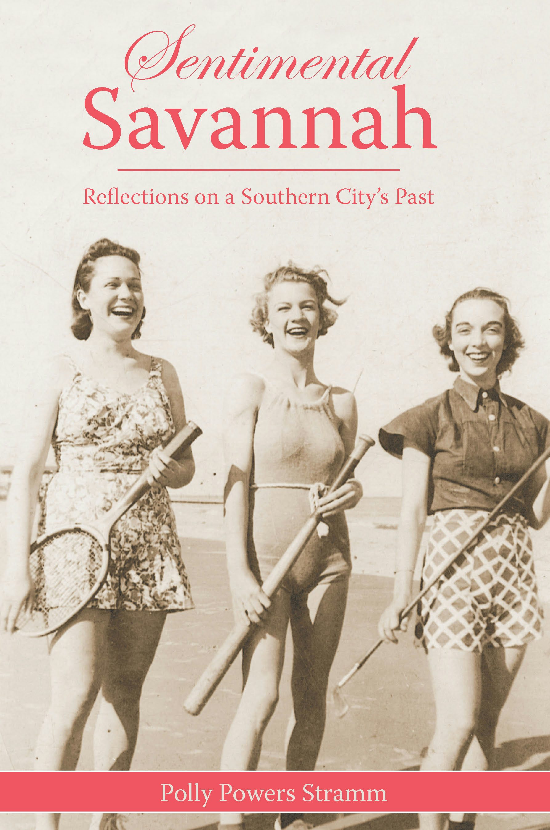 Sentimental Savannah:, Georgia: Polly Powers Stramm: 9781596291409