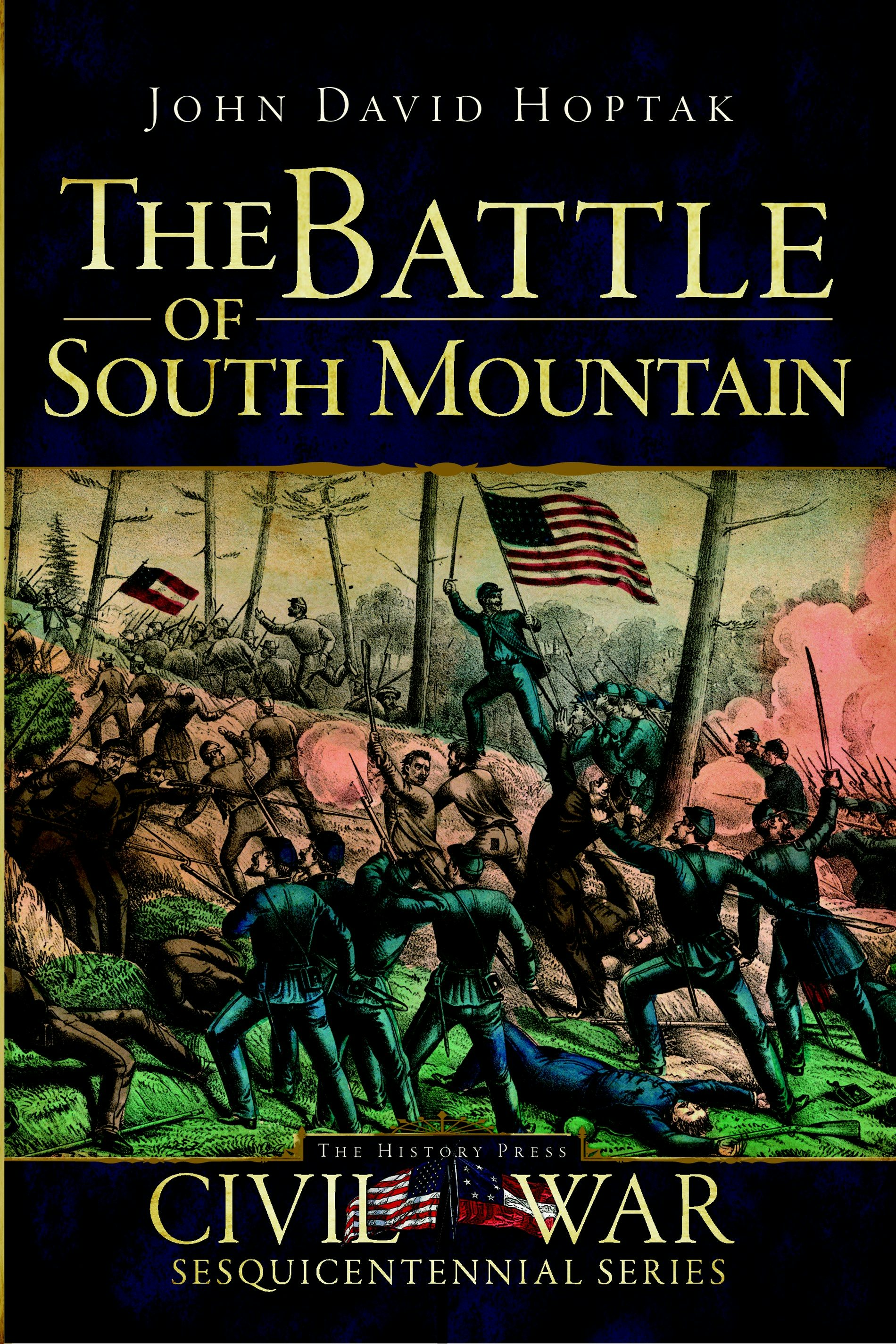 The Battle of South Mountain, Maryland: John David David Hoptak