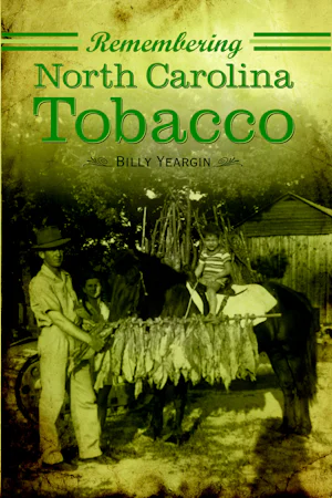 history of tobacco in nc Remembering North Carolina Tobacco