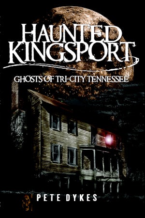 Haunted Kingsport: