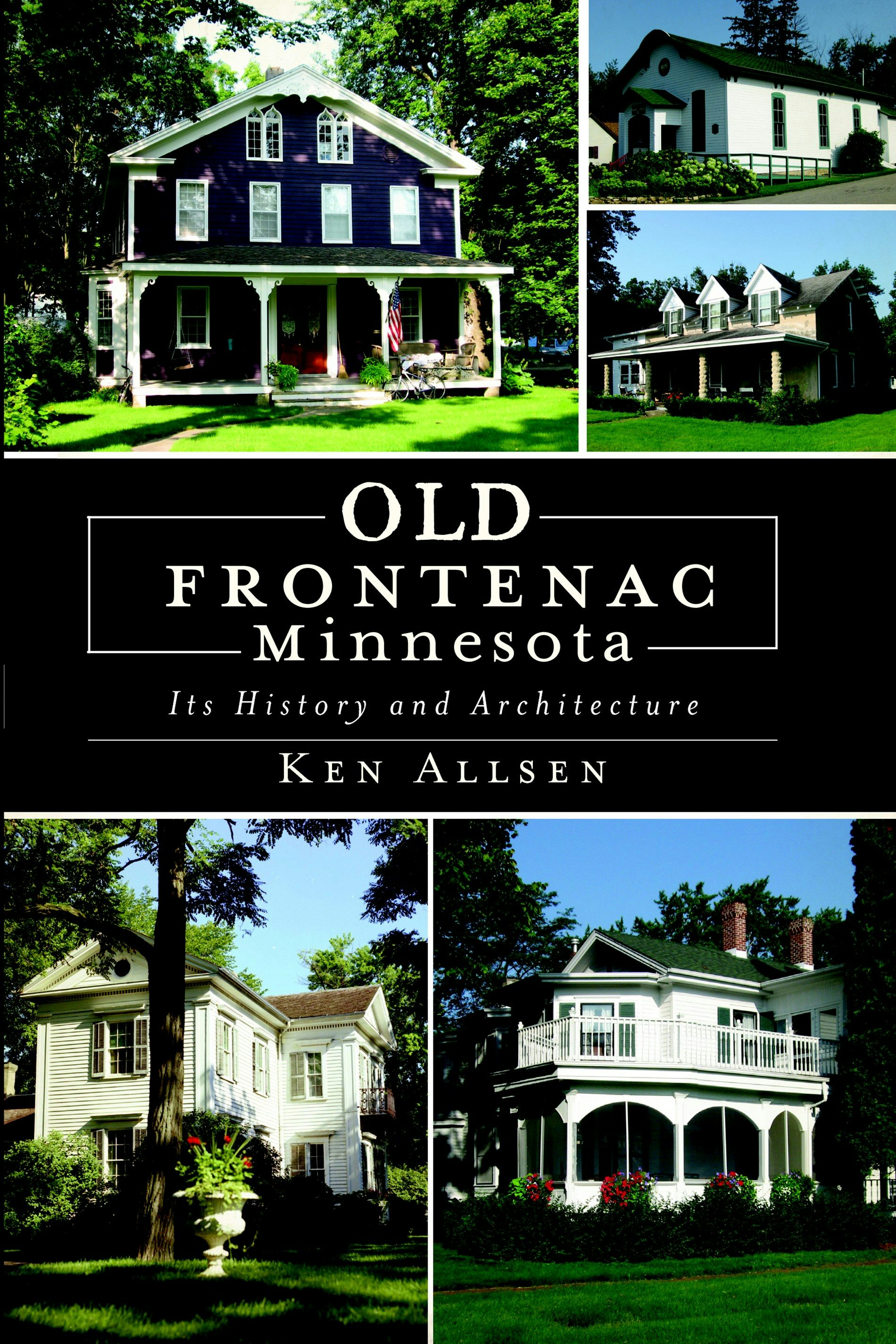 Old Frontenac Minnesota, Minnesota: Ken Allsen: 9781596295070 Old Frontenac Minnesota, Minnesota: Ken Allsen: 9781596295070