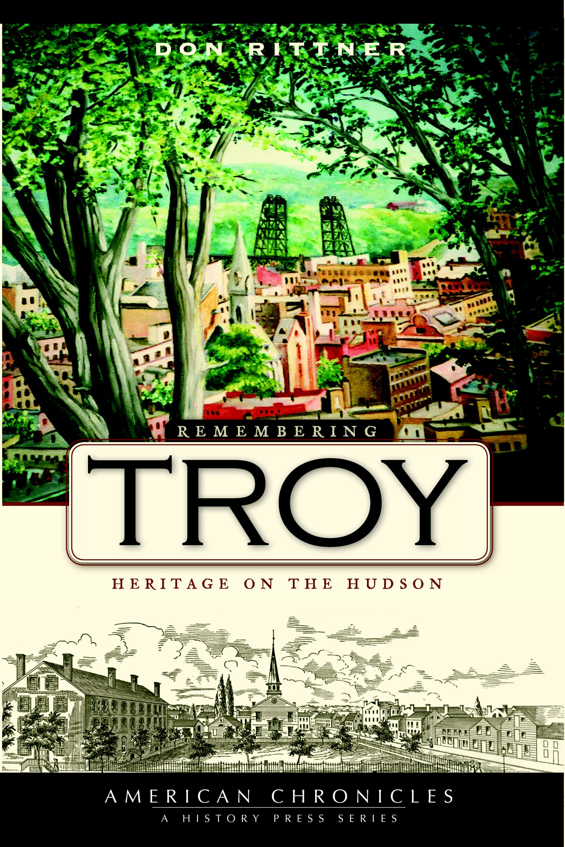 Remembering Troy, New York: Don Rittner: 9781596295360: American