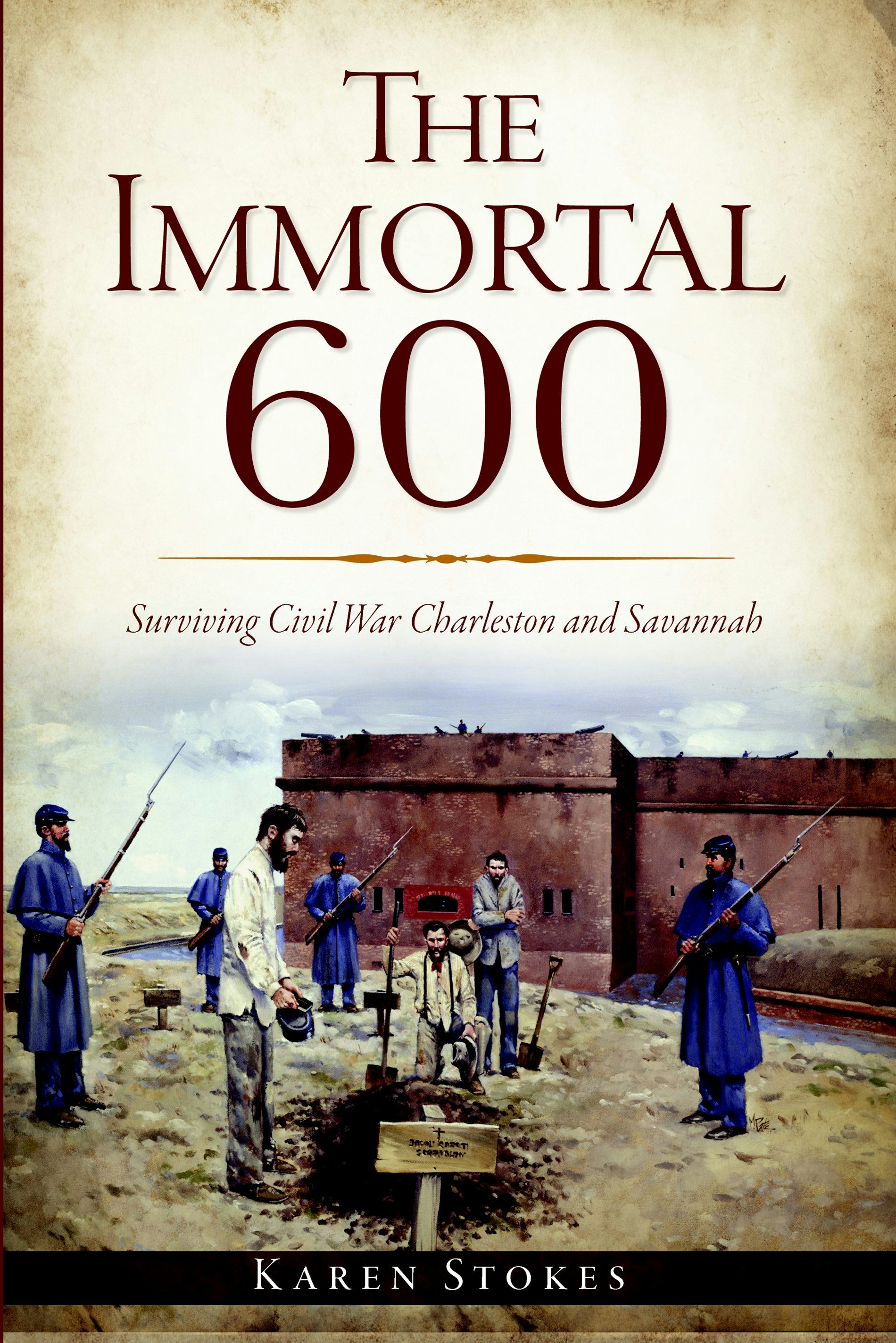 The Immortal 600, South Carolina: Karen Stokes: 9781609499891