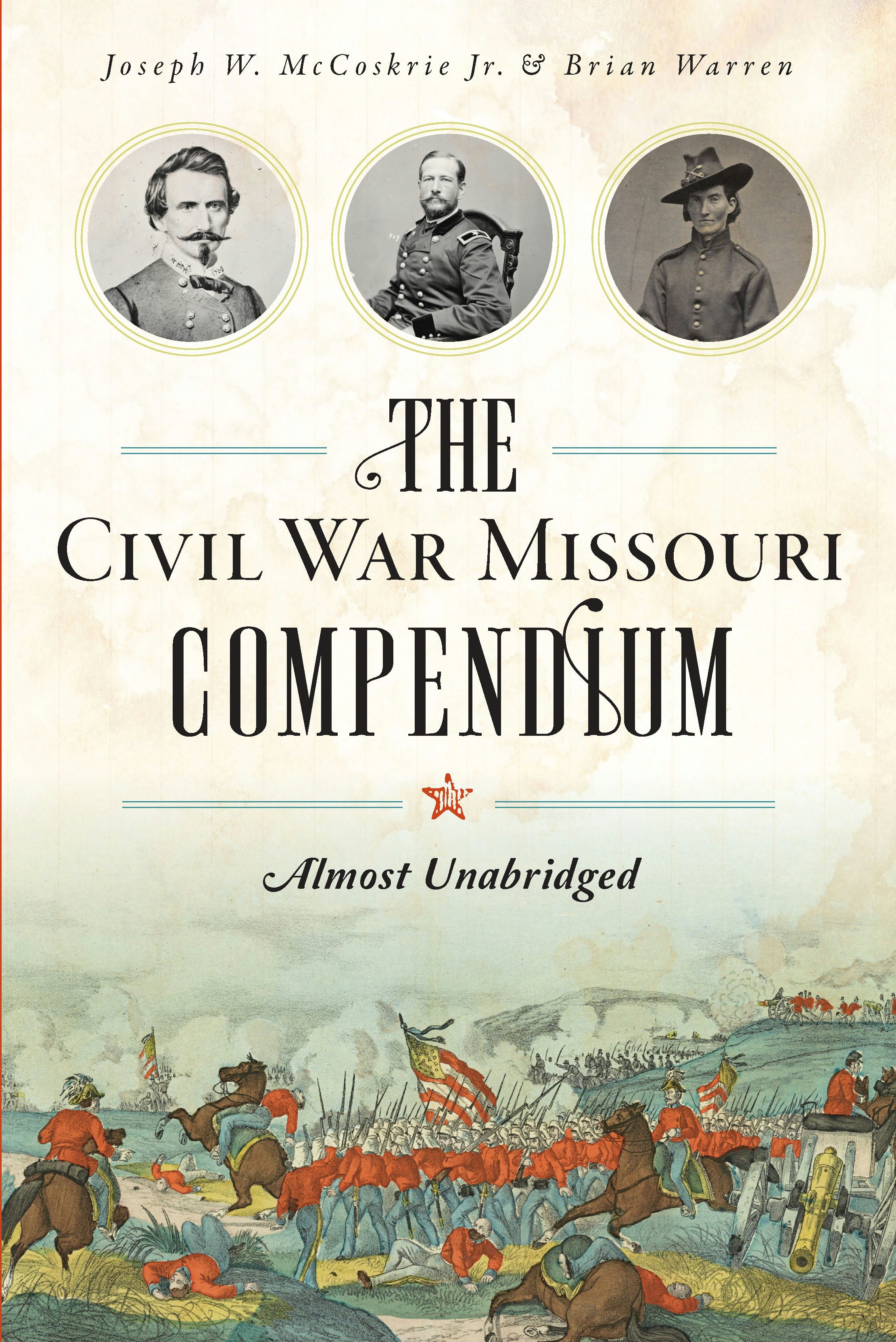 The Civil War Missouri Compendium: Almost Unabridged, Missouri